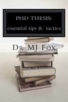 PhD Thesis: Essential Tips and Tactics: Especially for Politics and International Relations 1501033093 Book Cover