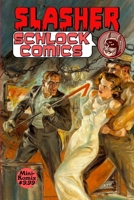 Slasher Schlock Comics 1304730379 Book Cover
