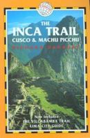 The Inca Trail, Cusco & Machu Picchu, 2nd: Includes The Vilcabamba Trail and Lima City Guide 187375664X Book Cover
