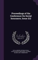 Proceedings of the Conference On Social Insurance, Issue 212 1377960641 Book Cover