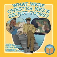 What Were Chester Nez's Secret Codes? 0998826650 Book Cover