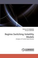 Regime Switching Volatility Models: Analysis of Turkish Stock Market 3838362780 Book Cover