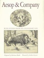 Aesop & Company: With Scenes From His Legendary Life 0395505976 Book Cover