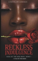 Reckless Indulgence: Sage of the Red Rose (Saga of the Red Rose) B0CM3TYCMN Book Cover