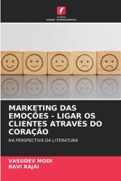 Marketing Das Emoções - Ligar OS Clientes Através Do Coração 6206367290 Book Cover