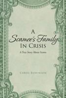 A Scamee's Family in Crisis: A True Story About Scams 164515064X Book Cover