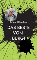 Das Beste von Burgi: Erlebnis Mensch jeder Tag ein neues Erlebnis 3756816877 Book Cover