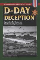 D-Day Deception: Operation Fortitude and the Normandy Invasion 0811735346 Book Cover