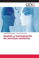 Gestión y humanización de servicios sanitarios (Spanish Edition) 6630053389 Book Cover