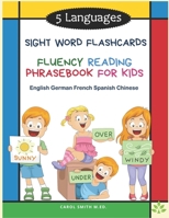 5 Languages Sight Word Flashcards Fluency Reading Phrasebook for Kids - English German French Spanish Chinese: 120 Kids flash cards high frequency wor B08Q6SD377 Book Cover