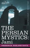 THE PERSIAN MYSTICS: Jami 1500172022 Book Cover