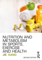 Nutrition and Metabolism in Sports, Exercise and Health 1138687588 Book Cover