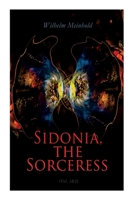 Sidonia The Sorceress; Volume I 1500246557 Book Cover