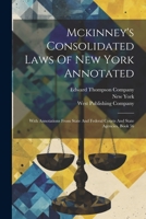 Mckinney's Consolidated Laws Of New York Annotated: With Annotations From State And Federal Courts And State Agencies, Book 56 1021836400 Book Cover