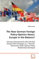 The New German Foreign Policy-Opinion Nexus: Europe in the Balance? 3639090411 Book Cover