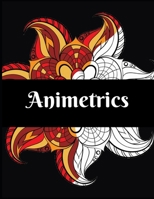 Animetrics: Ultimate mandalas adult coloring book for Relaxation and stress relieve B08D527VNW Book Cover