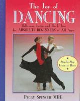 The Joy of Dancing: Ballroom, Latin and Rock/Jive for Absolute Beginners of All Ages 0233991735 Book Cover