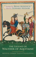 The Legend of Walther of Aquitaine: Medieval German Texts and Translations 1961361280 Book Cover