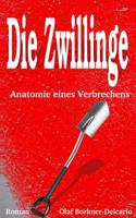 Die Zwillinge: Anatomie eines Verbrechens 1511938846 Book Cover