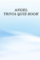 Angel: Trivia Quiz Book B08FP6F6SY Book Cover