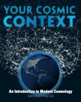 Your Cosmic Context: An Introduction to Modern Cosmology 0132400103 Book Cover