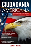 Ciudadania Americana 2021-2022: Gu�a de Estudio mas Completa y Actualizada toda la Historia de EE.UU.. B08ZBRS8YZ Book Cover