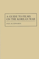 A Guide to Films on the Korean War (Bibliographies and Indexes in American History) 0313303169 Book Cover
