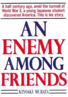 An Enemy Among Friends 4770016093 Book Cover