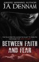 Between Faith and Fear (Captive Series) 1492160199 Book Cover