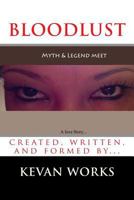 BLOOD LUST (a love story) 0615727166 Book Cover