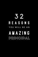 32 Reasons You Will Be An Amazing Principal: Fill In Prompted Memory Book 1706058802 Book Cover