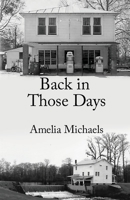 Back in Those Days 1954304951 Book Cover