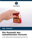 Die Dynamik des semantischen Verlusts: in der indonesischen Übersetzung des Al-Qur'an 6200871787 Book Cover