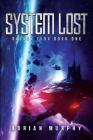 System Lost (Galaxy Flux Series) 1998086038 Book Cover