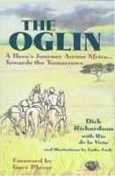 The Oglin: A Hero's Journey Across Africa...Towards The Tomorrows 0975944037 Book Cover