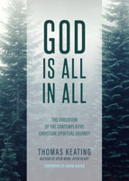 God Is All In All: The Evolution of the Contemplative Christian Spiritual Journey 1953340547 Book Cover