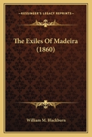 The Exiles Of Madeira 3743345048 Book Cover