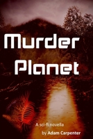 Murder Planet B0DVS3SDKY Book Cover