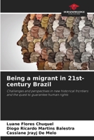 Being a migrant in 21st-century Brazil 6209507557 Book Cover