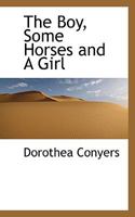 The Boy, Some Horses and A Girl 1164917315 Book Cover