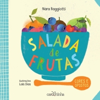 Salada de frutas - Cores e opostos -Language: portuguese_brazilian 8595541221 Book Cover