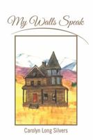 My Walls Speak 1499017200 Book Cover