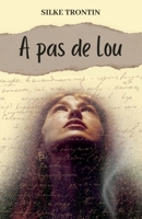 À pas de Lou (French Edition) B0D9LCGXCC Book Cover