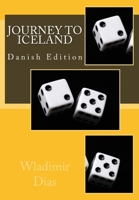 Journey To Iceland: Danish Edition 1503181715 Book Cover