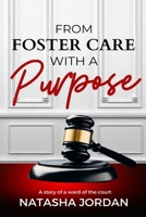 From Foster Care with a Purpose B0CNKBZN21 Book Cover