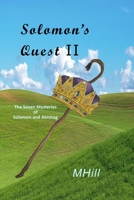 Solomon's Quest II: The Seven Mysteries of Solomon and Abishag B0CVLND26L Book Cover