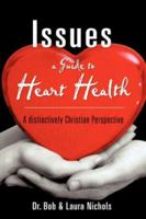 Issues A Guide to Heart Health 1604770406 Book Cover