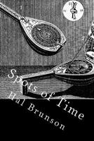 Spots of Time: Brief Reflections on Eclectic Themes 1981223428 Book Cover