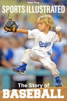 Sports Illustrated The Story of Baseball- Hans Song B085RR5ZMX Book Cover