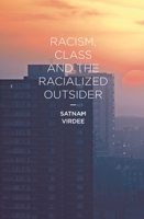 Racism, Class and the Racialized Outsider 0230551645 Book Cover